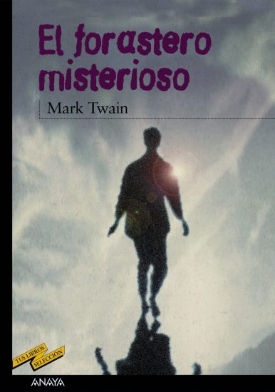 El forastero misterioso”, de Mark Twain | DEL PERGAMINO A LA WEB. Blog  sobre la lectura y los libros